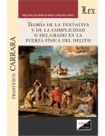 Teoría de la tentativa y de la complicidad o del grado en la fuerza física del delito viñeta