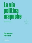 La vía política mapuche. Apuntes para un Estado plurinacional viñeta